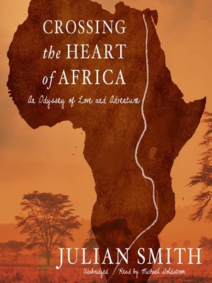 Crossing the Heart of Africa - Audiobook